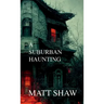 A Suburban Haunting