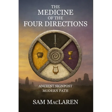 The Medicine of the Four Directions: Ancient Signpost Modern Path