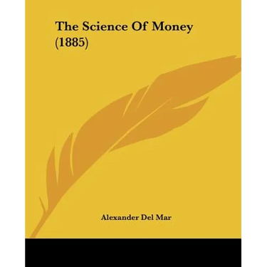 The Science Of Money (1885)