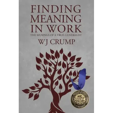 Finding Meaning In Work: The Musings of a True Generalist