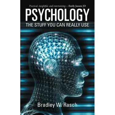 Psychology: The Stuff You Can Really Use
