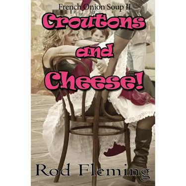 Croutons and Cheese!: French Onion Soup! II