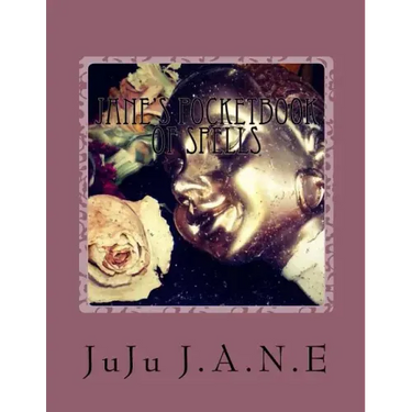 Jane's PocketBook of Spells: Cleasning, Banishing, Protection and other Various Remedies