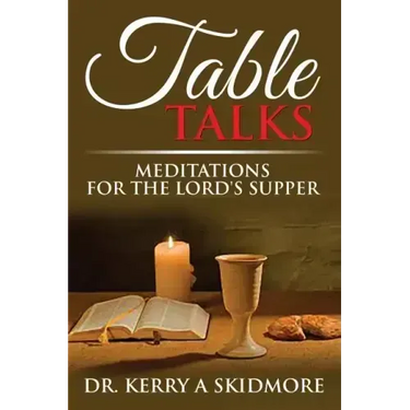 Table Talks: Meditations for the Lord's Supper