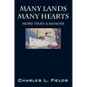Many Lands Many Hearts: More Than a Memoir