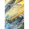 Beyond Belief: True Stories of American Heroes that Defy Belief