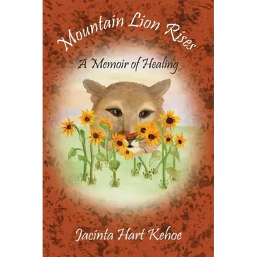 Mountain Lion Rises: A Memoir of Healing
