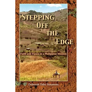 Stepping Off the Edge: Faith and Fiasco in a Philippine Mission