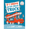 If I Drove an Ice Cream Truck--By the Cat in the Hat