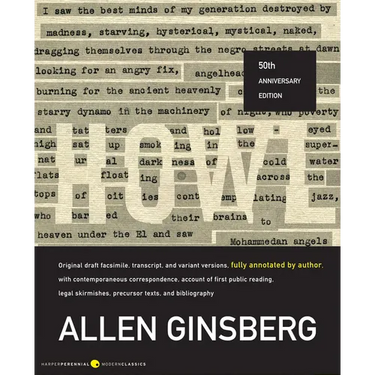 Howl: Original Draft Facsimile, Transcript, and Variant Versions, Fully Annotated by Author, with Contemporaneous Correspondence, Account of First Pub
