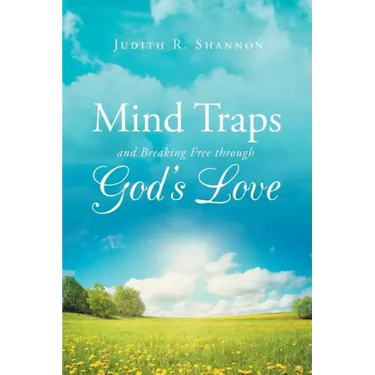 Mind Traps and Breaking Free Through God's Love