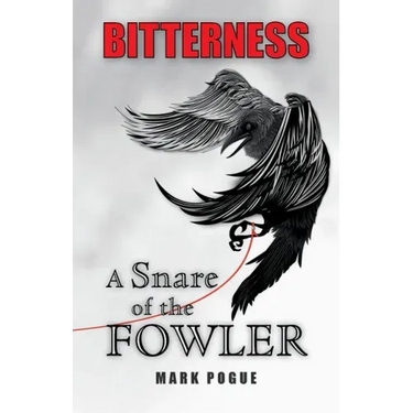 Bitterness: A Snare of the Fowler