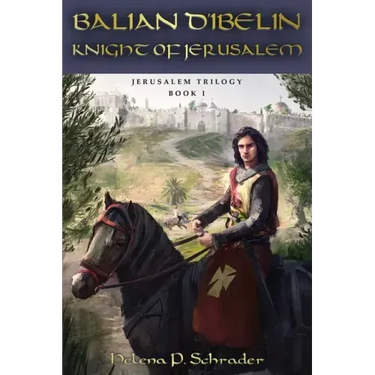 Balian d'Ibelin: Knight of Jerusalem