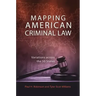Mapping American Criminal Law: Variations Across the 50 States