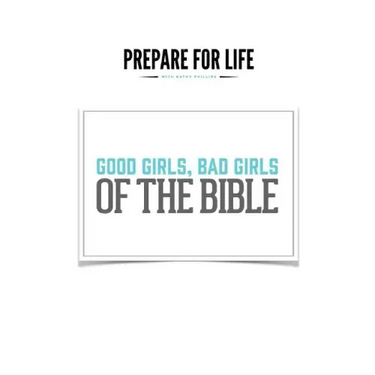 Good Girls, Bad Girls of the Bible