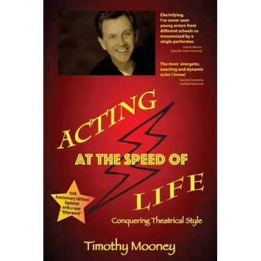 Acting at the Speed of Life: Conquering Theatrical Style