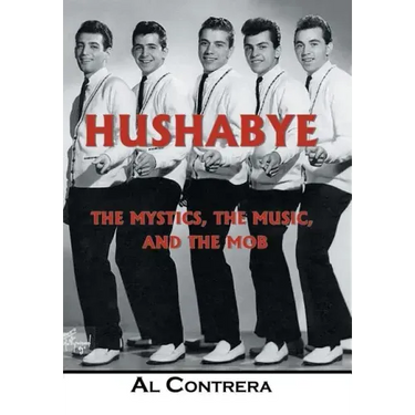 Hushabye: The Mystics, the Music, and the Mob