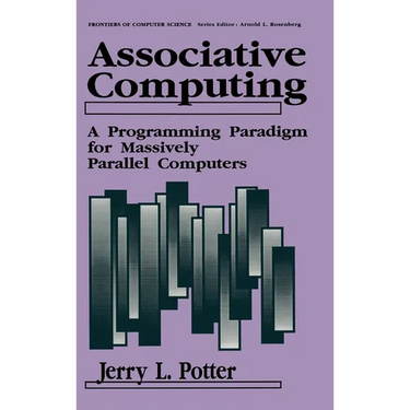 Associative Computing: A Programming Paradigm for Massively Parallel Computers