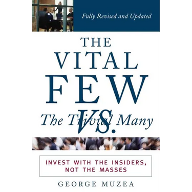 The Vital Few Versus the Trivial Many: Invest with the Insiders, Not the Masses