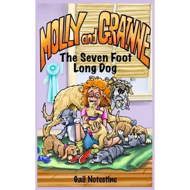 The Seven Foot Long Dog: A Molly and Grainne Story (Book 1)