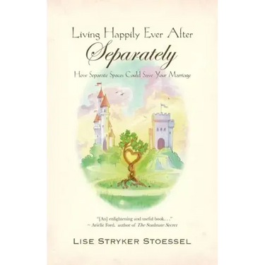 Living Happily Ever After--Separately
