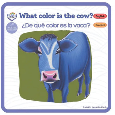 What Color is the Cow? - ¿De qué color es la vaca?: Bilingual books in Spanish