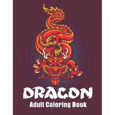 Dragon Adult Coloring Book: Dragon Designs Coloring pages for relaxation, Stress Relieving Coloring Book