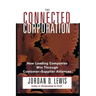 Connected Corporation: How Leading Companies Manage Customer-Supplier Alliances
