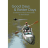 Good Days and Better Days