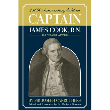 Captain James Cook, R.N.: 250th Anniversary Celebration Edition