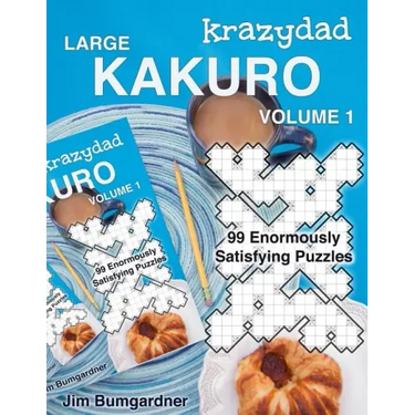 Krazydad Large Kakuro Volume 1: 99 Enormously Satisfying Puzzles