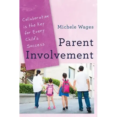 Parent Involvement: Collaboration Is the Key for Every Child's Success