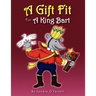 A Gift Fit for a King Bart
