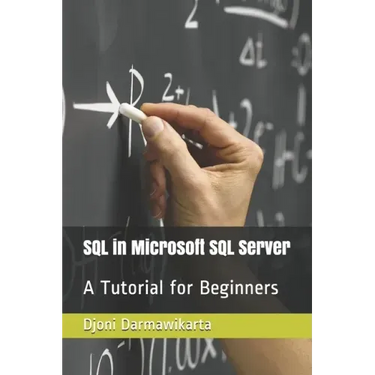 SQL in Microsoft SQL Server: A Tutorial for Beginners