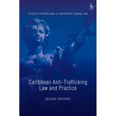 Caribbean Anti-Trafficking Law and Practice