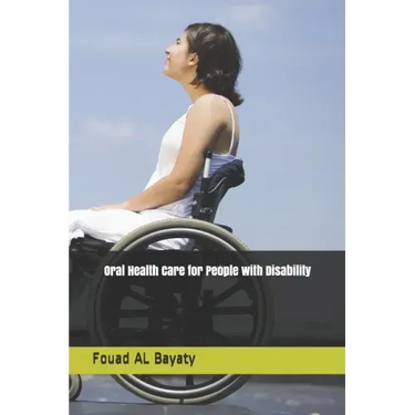 Oral Health Care for People with Disability: Oral Health Care for People with Disability