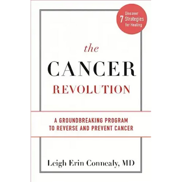 The Cancer Revolution: A Groundbreaking Program to Reverse and Prevent Cancer