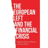 The European Left and the Financial Crisis