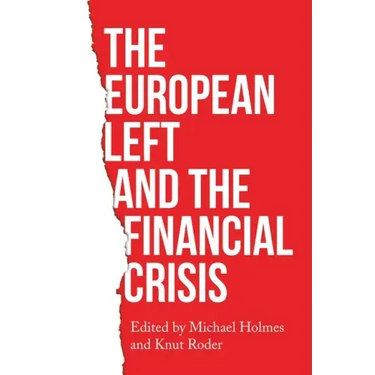 The European Left and the Financial Crisis