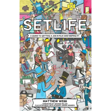 Setlife: A Guide To Getting A Job In Film (And Keeping It)