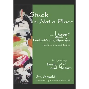 Stuck is Not a Place: with Unergi Body Psychotherapy