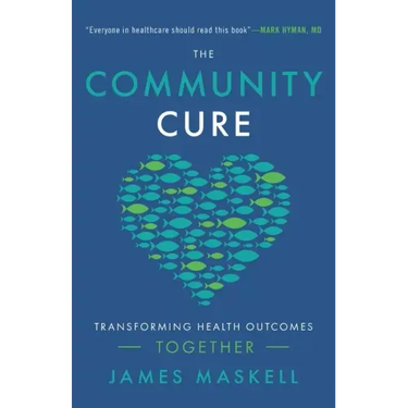 The Community Cure: Transforming Health Outcomes Together