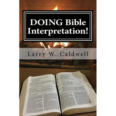 Doing Bible Interpretation!: Making the Bible Come Alive for Yourself and Your People