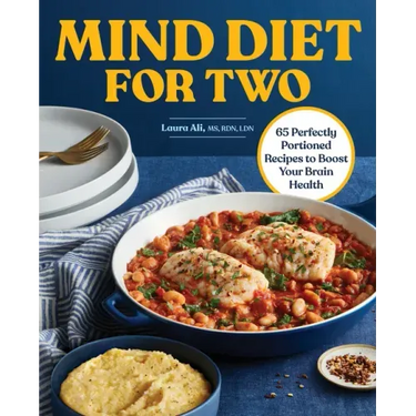 Mind Diet for Two: 65 Perfectly Portioned Recipes to Boost Your Brain Health