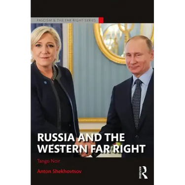 Russia and the Western Far Right: Tango Noir