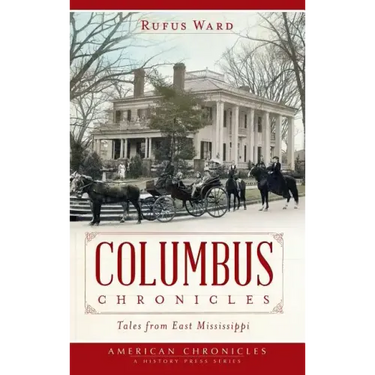 Columbus Chronicles: Tales from East Mississippi