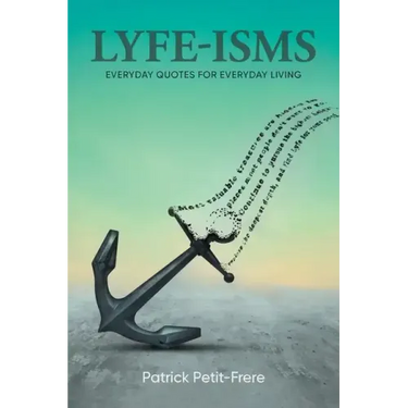 Lyfe-Isms: Everyday Quotes For Everyday Living