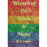 Wizard of Oz Trivia & More