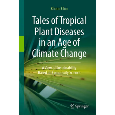 Tales of Tropical Plant Diseases in an Age of Climate Change: A View of Sustainability Based on Complexity Science