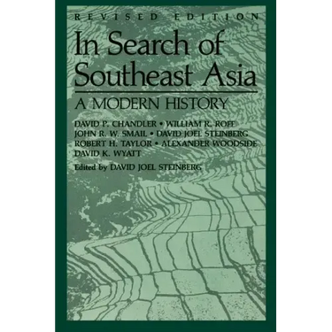 In Search of Southeast Asia: A Modern History (Revised Edition)